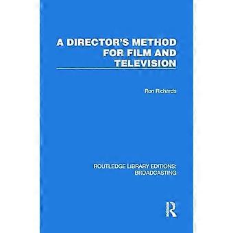A Directors Method for Film and Television