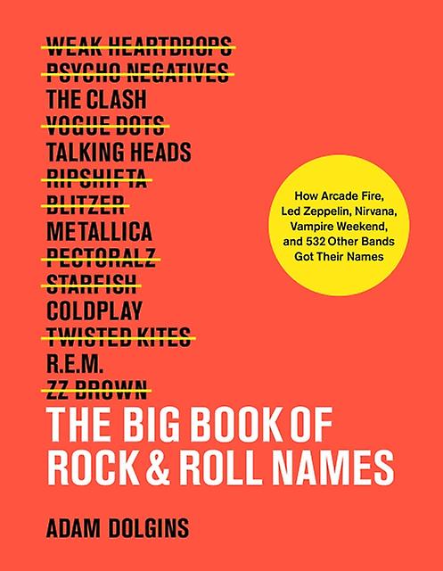 The Big Book Of Rock Amp Roll Names by Adam Dolgins Paperback