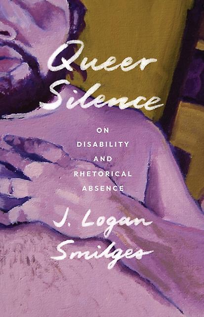 Queer Silence by J. Logan Smilges Paperback