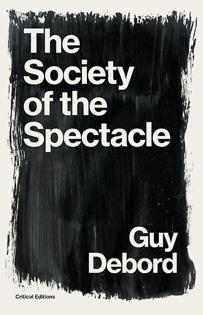 The Society Of The Spectacle by Guy Debord Paperback