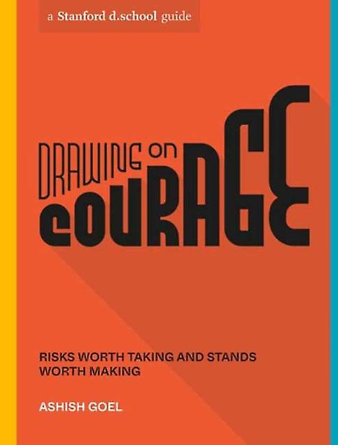 Drawing On Courage by Stanford d.school Paperback