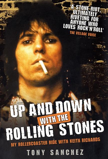 Up And Down With The Rolling Stones  My Rollercoaster Ride With Keith Richards by Tony Sanchez Paperback