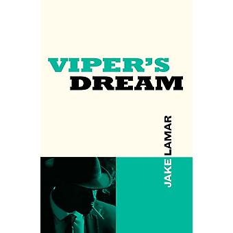 Viper's Dream - Jake Lamar