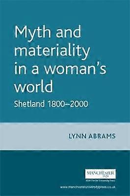 Myth and Materiality in a Woman's World