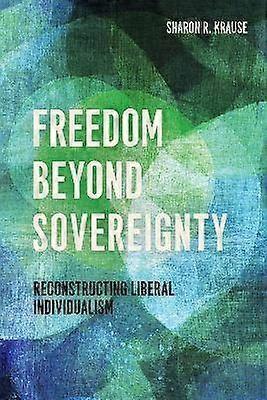 Freedom Beyond Sovereignty