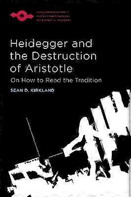 Heidegger and the Destruction of Aristotle