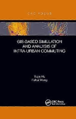 GIS-Based Simulation and Analysis of Intra-Urban Commuting