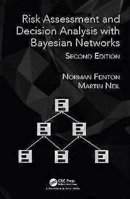 Risk Assessment and Decision Analysis with Bayesian Networks