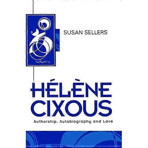 Helene Cixous: An Introduction (Key Contemporary Thinkers)