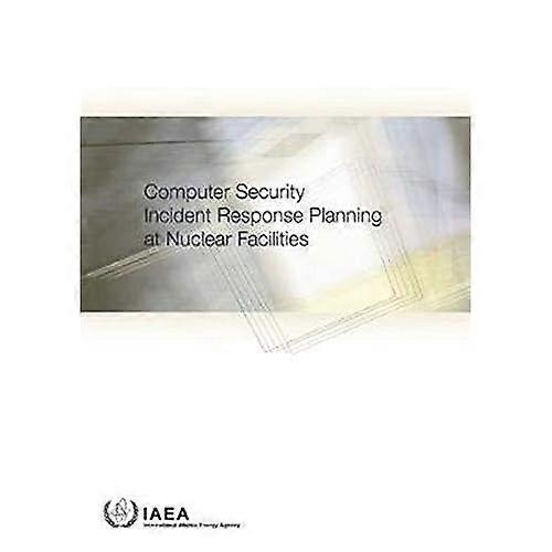 Computer Security Incident Response Planning at Nuclear Facilities