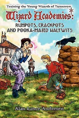 Wizard Academies  Rumpots Crackpots and PookaMazed Halfwits