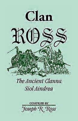 Clan Ross The Clanna Siol Aindrea