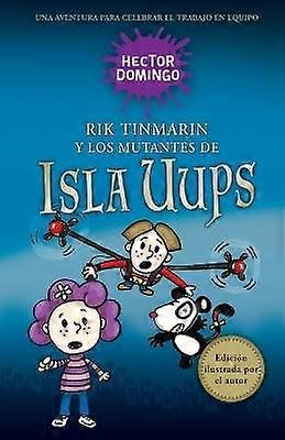 Rik Tinmarín y los mutantes de Isla Uups