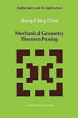 Mechanical Geometry Theorem Proving