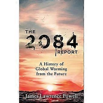 The 2084 Report A History of Global Warming from the Future