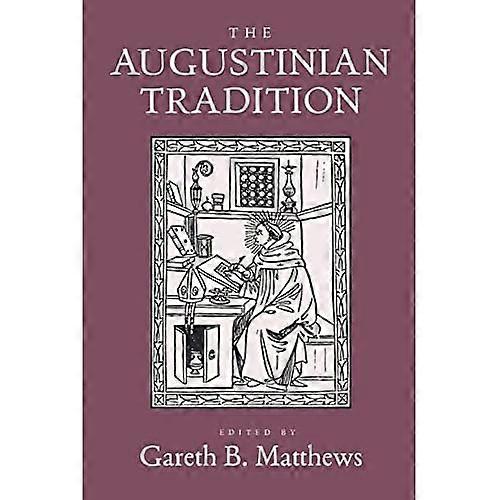 The Augustinian Tradition (Philosophical Traditions)