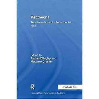 Pantheons Transformations Of A Monumental Idea - Taylor & Francis Ltd