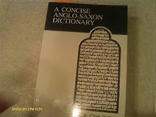 A Concise Anglo Saxon Dictionary