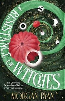 A Resistance Of Witches by Morgan Ryan Hardback Book