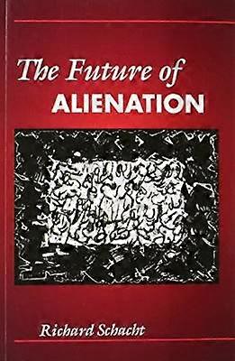 The Future of Alienation