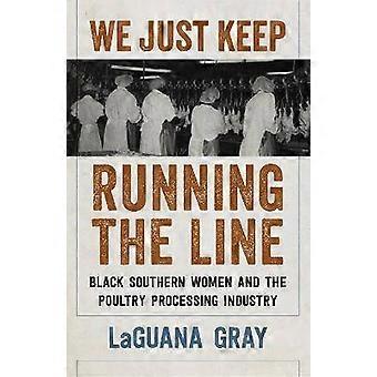 We Just Keep Running the Line