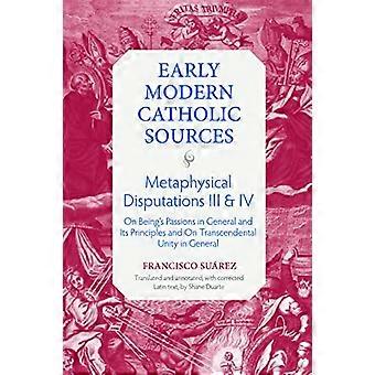 Disputazioni metafisiche III e IV: Sulle passioni dell'essere in generale e sui suoi principi e sull'unità trascendentale in generale (Età moderna cattolica)