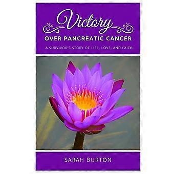 Victory over Pancreatic Cancer: A Survivor's Story