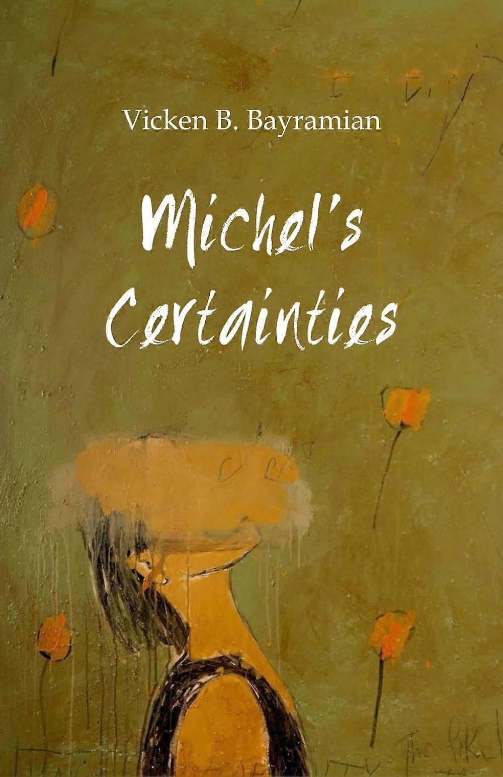 Michel's certainties