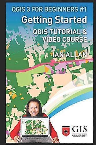Getting started qgis tutorial and video course