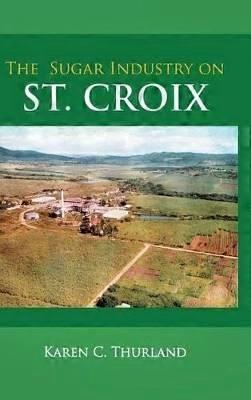The Sugar Industry on St. Croix