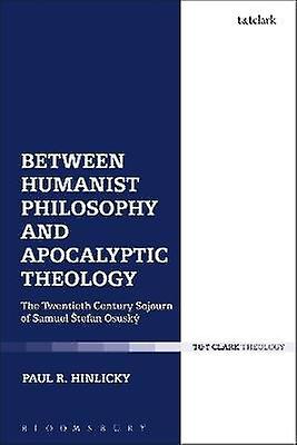 Between Humanist Philosophy and Apocalyptic Theology
