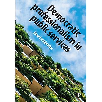 Profissionalismo Democrático nos Serviços Públicos - Julie Lethbridge