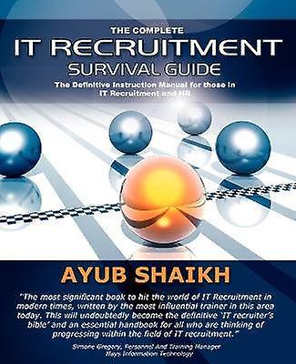 The Complete It Recruitment Survival Guide