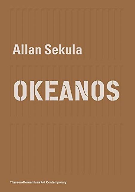 Allan Sekula Okeanos by Cory Scozzari Paperback
