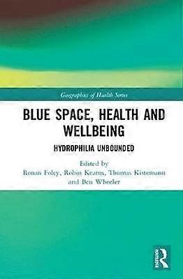 Blue Space Health and Wellbeing
