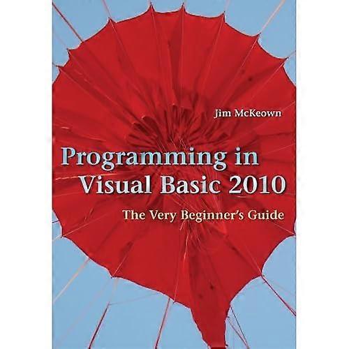 Programmierung in Visual Basic 2010: die sehr Anfänger Guide