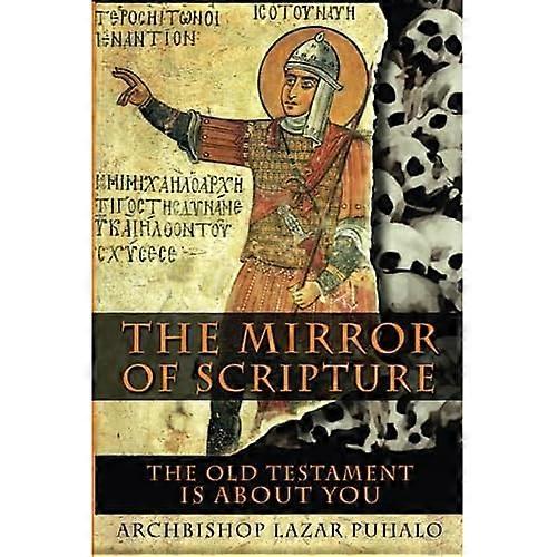 The Mirror of Scripture: The Old Testament Is about You