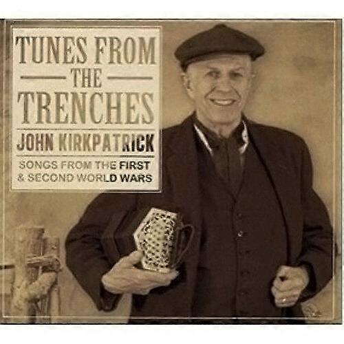 John Kirkpatrick Tunes from the Trenches CD (2015) NEW