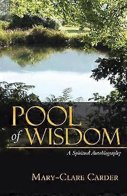 Pool of Wisdom A Spiritual Autobiography