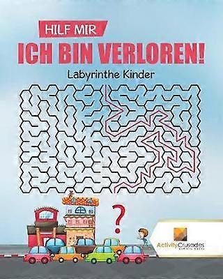 Hilf Mir Ich Bin Verloren  Labyrinthe Kinder