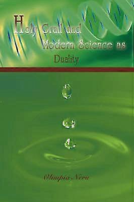 Holy Grail and Modern Science as Duality