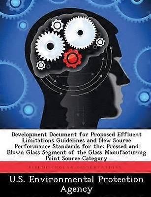 Development Document for Proposed Effluent Limitations Guidelines and New Source Performance Standards for The