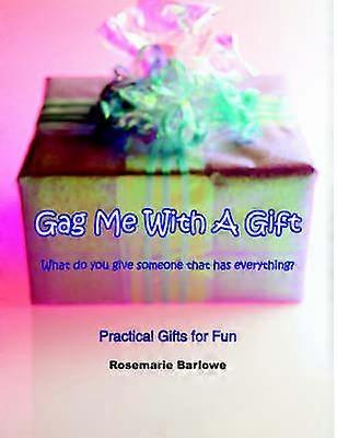 Gag Me With A Gift