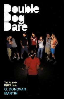 Double Dog Dare The Journey Begins Here