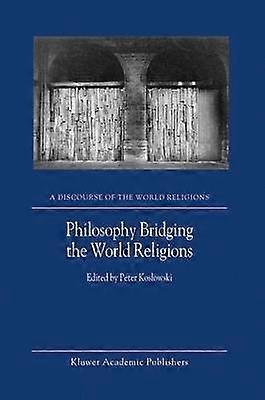 Philosophy Bridging the World Religions