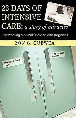 23 Days of Intensive Care