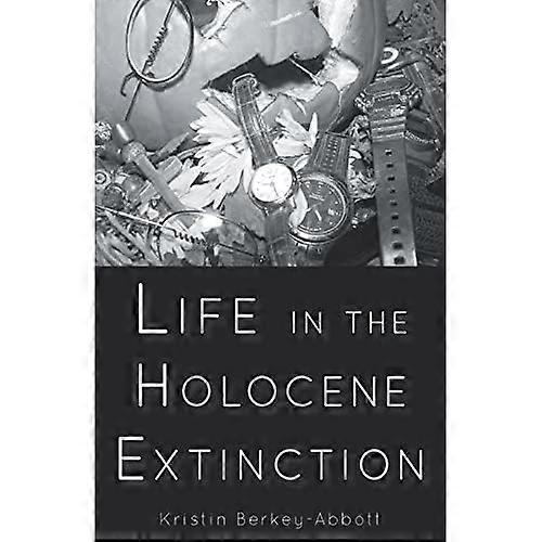 La vida en extinción en el Holoceno