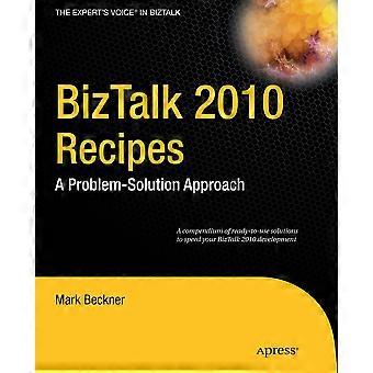 Biztalk 2010 Recipes A Problem-solution Approach - Mark Beckner - Paperback - en Book