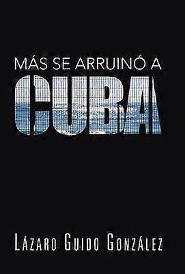 Mas Se Arruino a Cuba