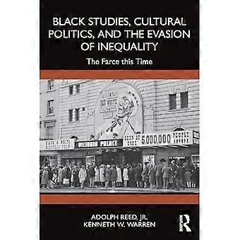 Black Studies, culturele politiek en het ontwijken van ongelijkheid: de farce deze keer
